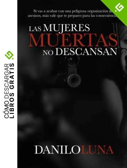 Las Mujeres Muertas No Descansan (Las Mujeres Muertas No Lloran n&ordm; 2)