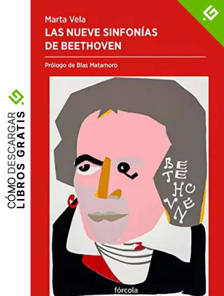 Las nueve sinfon&iacute;as de Beethoven: La evoluci&oacute;n del genio a partir de su discurso orquestal: 47 (Periplos)