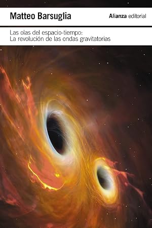 Las olas del espacio-tiempo: La revoluci&oacute;n de las ondas gravitacionales (El libro de bolsillo - Ciencias)