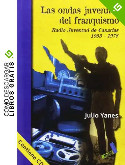 Las ondas juveniles del franquismo: Radio Juventud de Canarias 1955-1978 (Especiales)