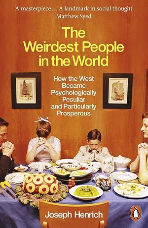 Las personas m&aacute;s raras del mundo (2&ordf;ED): C&oacute;mo Occidente se volvi&oacute; psicol&oacute;gicamente peculiar y partic (ENSAYO)