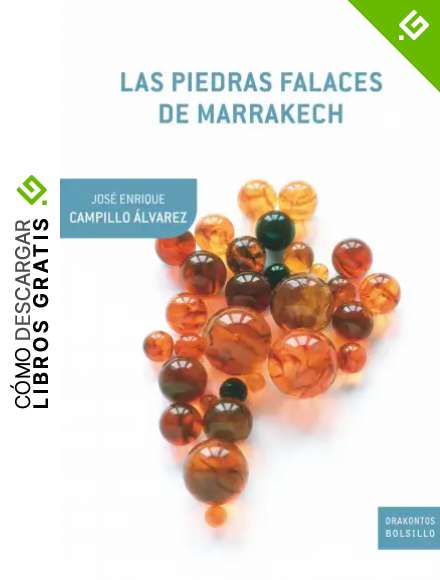Las piedras falaces de Marrakech: Pen&uacute;ltimas reflexiones sobre historia natural (Drakontos Bolsillo)