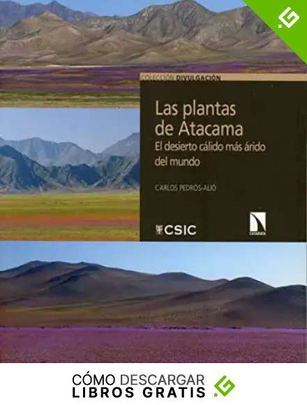 Las plantas de Atacama: El desierto c&aacute;lido m&aacute;s &aacute;rido del mundo: 33 (DIVULGACION)