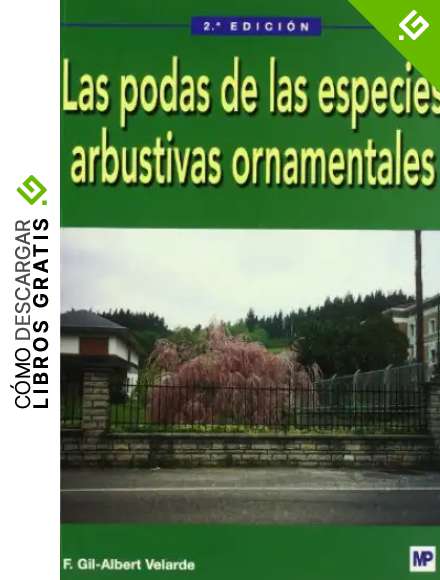 Las podas de las especies arbustivas ornamentales (Jardiner&iacute;a)