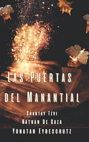 Las Puertas del Manantial. Yonatan Eybeschutz: C&aacute;bala y Erotismo. Sexualidad y Misticismo. VaAvo haYom el haAyin