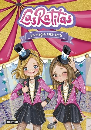 Las Ratitas 10. La magia est&aacute; en ti (J&oacute;venes influencers)
