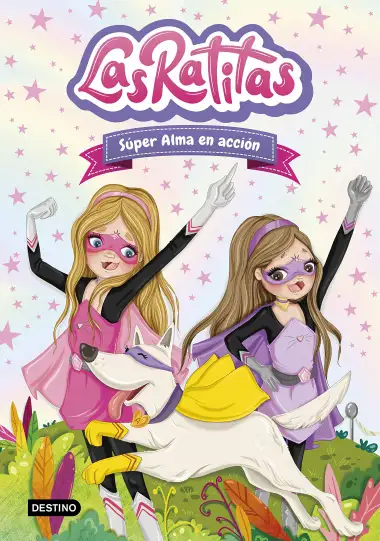 Las Ratitas 2. S&uacute;per Alma en acci&oacute;n (J&oacute;venes influencers)