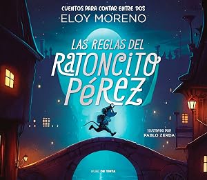 Las reglas del ratoncito P&eacute;rez (Cuentos para contar entre dos) (Nube de Tinta - Infantil)