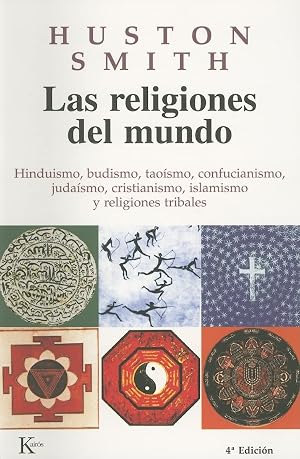 Las religiones del mundo: Hinduismo, budismo, tao&iacute;smo, confucianismo, juda&iacute;smo, cristianismo, islamismo y religiones tribales (Sabidur&iacute;a Perenne)