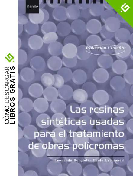 Las resinas sint&eacute;ticas usadas para el tratamiento de obras policromas (I Talenti n&ordm; 17)