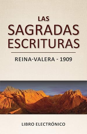 Las Sagradas Escrituras - Reina-Valera (1909): Libro electr&oacute;nico