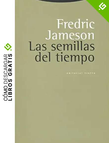 Las Semillas Del Tiempo (Estructuras y Procesos. Filosof&iacute;a)