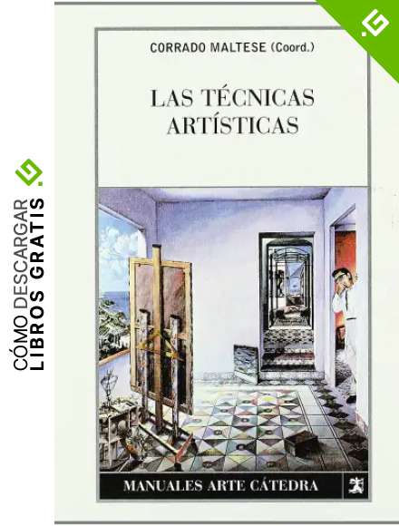 Las t&eacute;cnicas art&iacute;sticas (Manuales De Arte (catedra))
