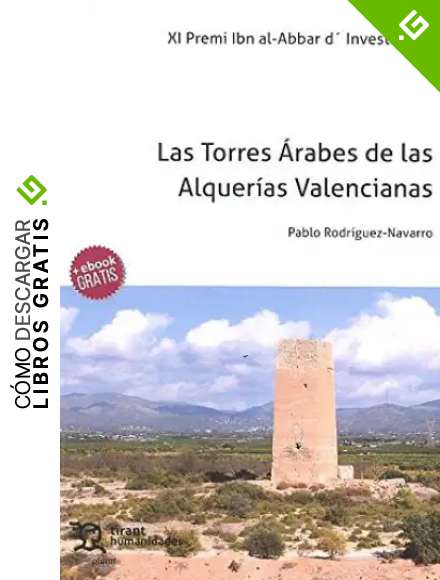 Las Torres &Aacute;rabes de las Alquer&iacute;as Valencianas (Plural)