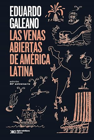 Las venas abiertas de Am&eacute;rica Latina. Edici&oacute;n 50 Aniversario: Edici&oacute;n conmemorativa del 50 Aniversario: 26 (Biblioteca Eduardo Galeano)