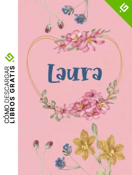 Laura: Cuaderno de notas | Dise&ntilde;o floral, nombre personalizado Laura| Cumplea&ntilde;os, d&iacute;a de San Valent&iacute;n, El mejor Regalo de Navidad para esposa, ... p&aacute;ginas rayadas, formato A5 (14.8 x 21 cm)