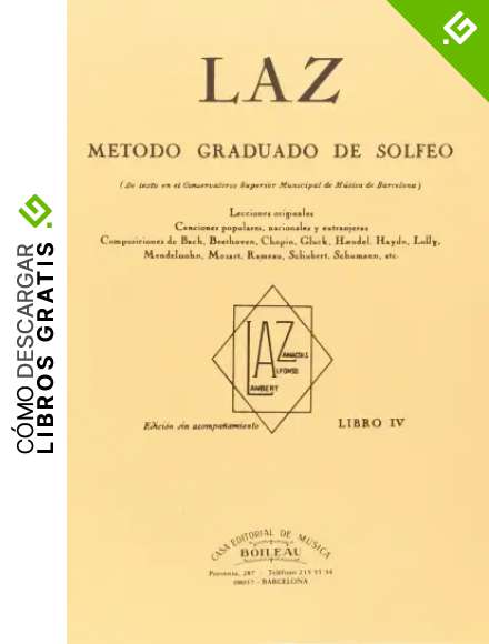 Laz - Libro IV: M&eacute;todo graduado de Solfeo