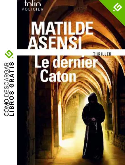 Le dernier Caton. Une enqu&ecirc;te de s&oelig;ur Ottavia Salina (French Edition)