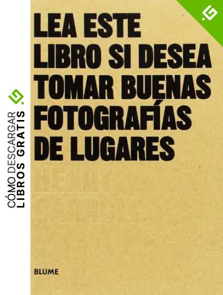 Lea este libro si desea tomar buenas fotograf&iacute;as De Lugares (Les este libro...)