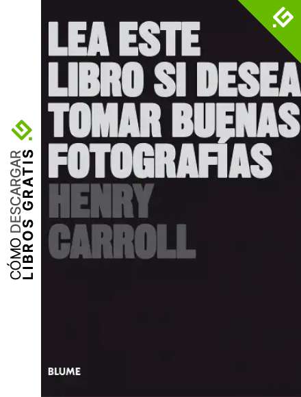 Lea este libro si desea tomar buenas fotograf&iacute;as (Les este libro...)