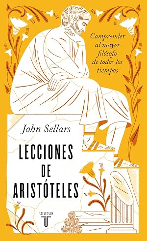 Lecciones de Arist&oacute;teles: Comprender al mayor fil&oacute;sofo de todos los tiempos (Pensamiento)