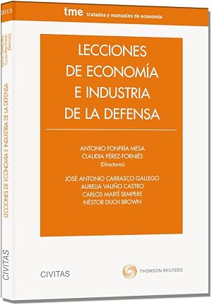 Lecciones de Econom&iacute;a e Industria de la Defensa (Tratados y Manuales de Econom&iacute;a)