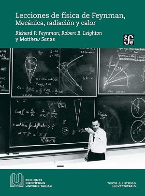 Lecciones de física de Feynman, I. Mec&aacute;nica, radiaci&oacute;n y calor (Ediciones cient&iacute;ficas universitarias / University Scientific Editions n&ordm; 1)
