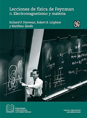 Lecciones de física de Feynman, II. Electromagnetismo y materia (Ediciones Cient&iacute;ficas Universitarias)