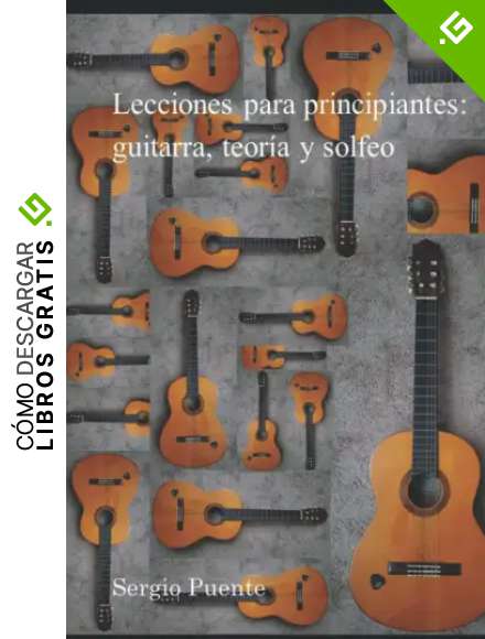 Lecciones para principiantes: guitarra, teor&iacute;a y solfeo