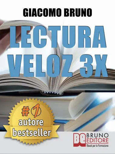 Lectura Veloz 3X. T&eacute;cnicas de lectura r&agrave;pida y aprendizaje para triplicar tu velocidad sin esfuerzo