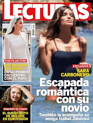 Lecturas #3818 | SARA CARBONERO. ESCAPADA ROM&Aacute;NTICA CON SU NOVIO