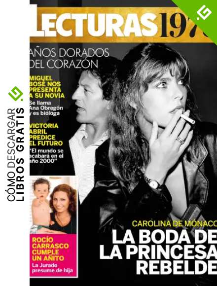 Lecturas A&ntilde;os Dorados #4 | 1978. CAROLINA DE M&Oacute;NACO. LA BODA DE LA PRINCESA REBELDE