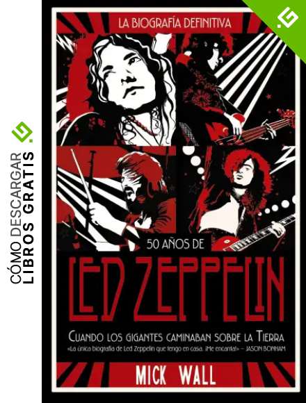 Led Zeppelin: Cuando los gigantes caminaban sobre la tierra (Libros Singulares (Ls))