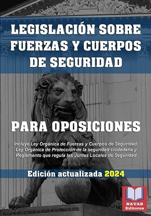 LEGISLACI&Oacute;N SOBRE FUERZAS Y CUERPOS DE SEGURIDAD PARA OPOSICIONES. Edici&oacute;n actualizada.: Incluye Ley Org&aacute;nica de Fuerzas y Cuerpos de Seguridad; Ley ... que regula las Juntas Locales de Seguridad.