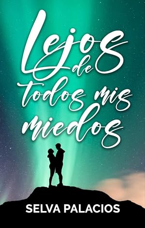 Lejos de todos mis miedos