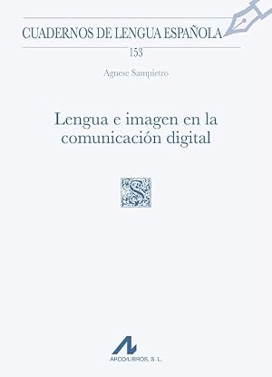 Lengua e imagen en la comunicaci&oacute;n digital: 153 (Cuadernos de Lengua Espa&ntilde;ola)