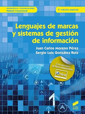 Lenguajes de marcas y sistemas de gesti&oacute;n de informaci&oacute;n (2.&ordf; edici&oacute;n ampliada): 09 (Inform&aacute;tica y Comunicaciones)