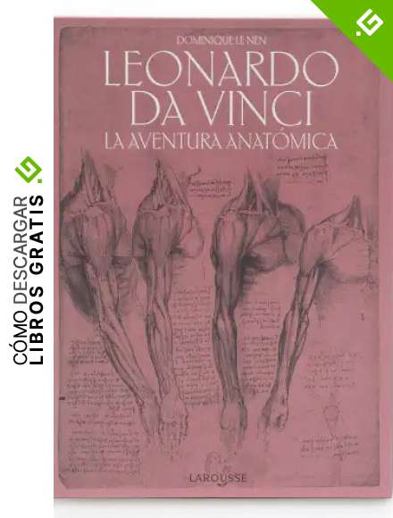 Leonardo da Vinci. La aventura anat&oacute;mica