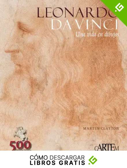 Leonardo Da Vinci: Una vida en Dibujos.