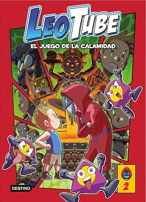 LeoTube 2. LeoTube y el Juego de la Calamidad (J&oacute;venes influencers)