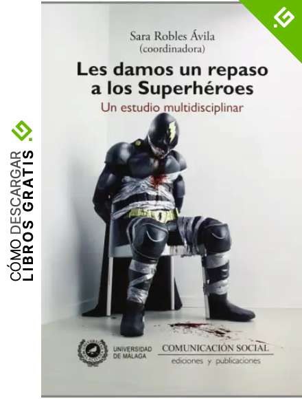 Les damos un repaso a los Superh&eacute;roes: Un estudio multidisciplinar: 20 (Contextos)