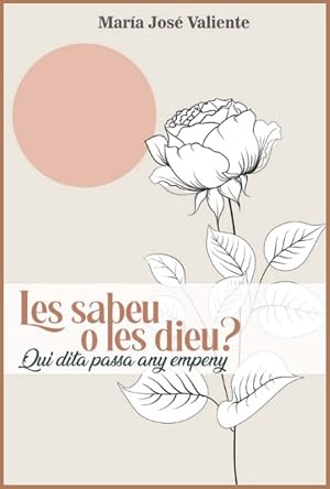 Les sabeu o les dieu? Qui dita passa any empeny: Qui dita passsa, any empeny (SIN COLECCION)