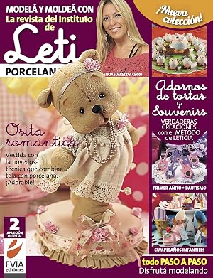 Leti. Porcelana fr&iacute;a 2: Todo, paso a paso. Disfrut&aacute; modelando (PORCELANA FRIA n&ordm; 4)