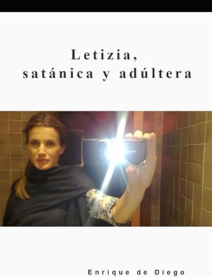 Letizia, sat&aacute;nica y ad&uacute;ltera