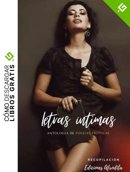 Letras &iacute;ntimas: Antolog&iacute;a de poes&iacute;as er&oacute;ticas