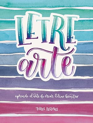 LetreArte: Descubre el arte de dibujar letras bonitas con este cuaderno de lettering para adultos. Una gu&iacute;a con instrucciones, consejos, t&eacute;cnicas y ... tus propias caligraf&iacute;as (Tendencias)