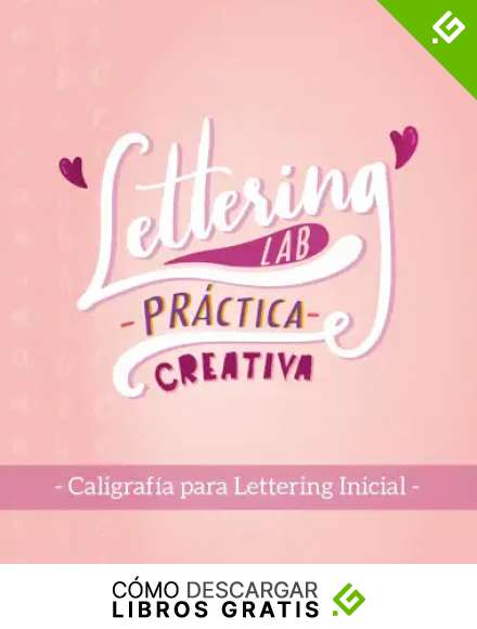 Lettering LAB: Caligraf&iacute;a para Lettering Inicial