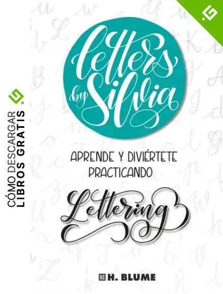 Letters By Silvia: Aprende y divi&eacute;rtete practicando lettering: 89 (Artes, t&eacute;cnicas y m&eacute;todos)