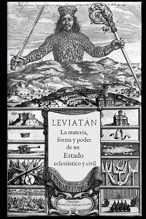 Leviat&aacute;n: o La materia, forma y poder de un estado eclesi&aacute;stico y civil