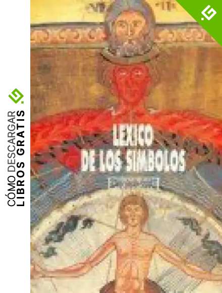L&eacute;xico de los s&iacute;mbolos (Evocaci&oacute;n del arte medieval)